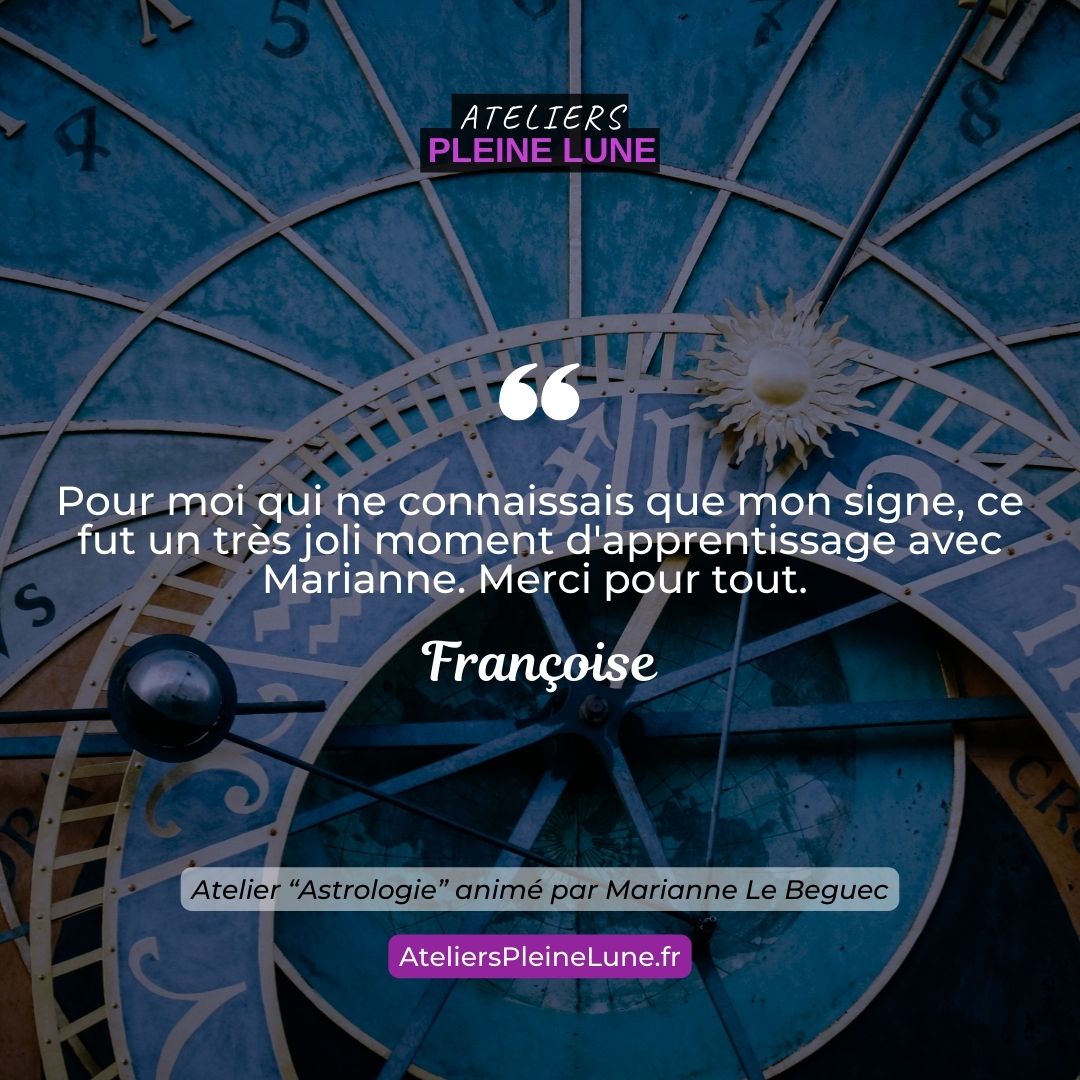 Ateliers Pleine Lune Astrologie bases et fondamentaux Marianne Le Beguec (4)