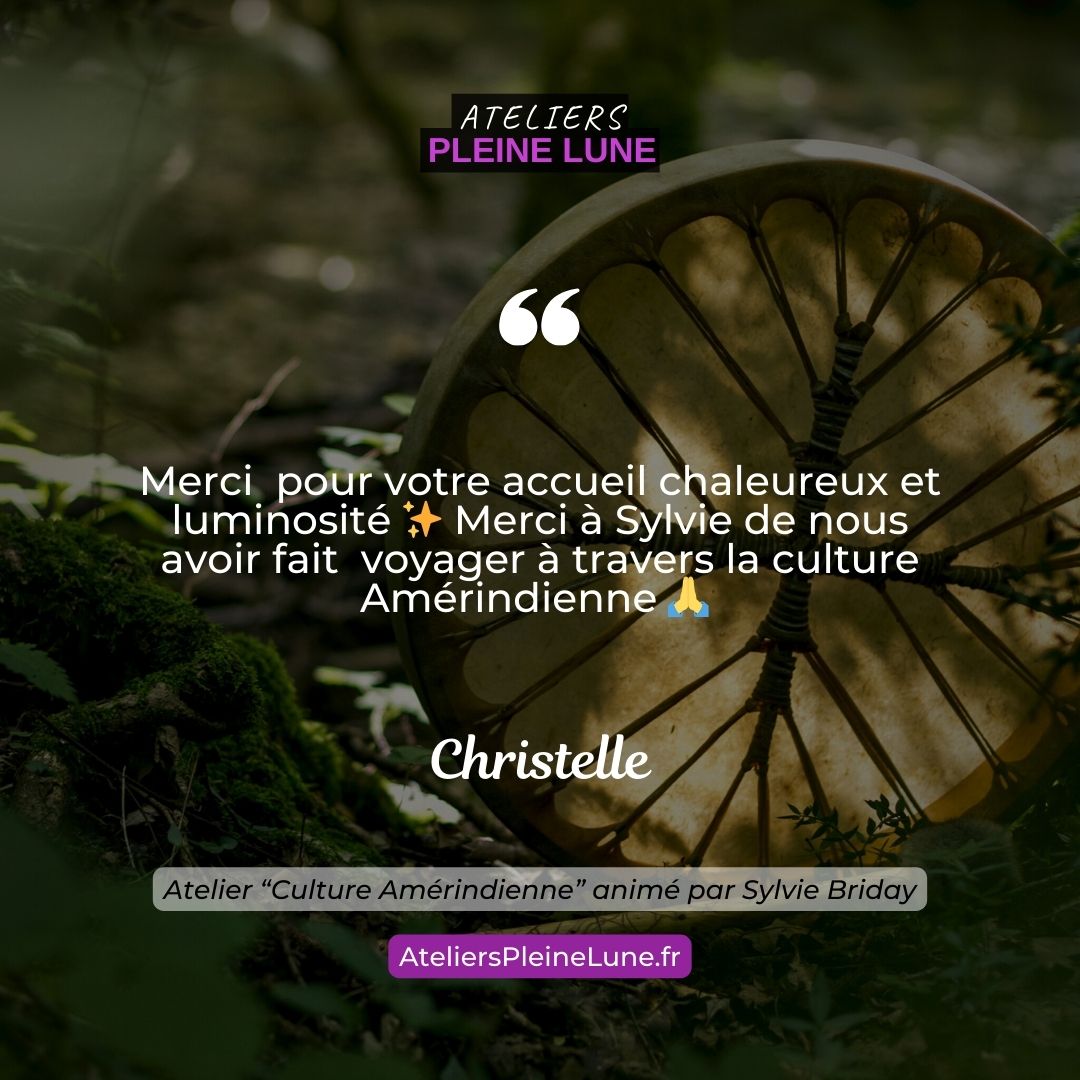 Ateliers Pleine Lune Culture Amérindienne Makwatik Sylvie Briday (5)
