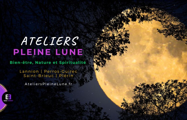 Ateliers Pleine Lune Bannière Evenement bien etre en bretagne - Lannion Perros Guirec Plérin Saint-Brieuc