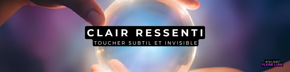 Banniere smart Ateliers Pleine Lune Annie Bouderlique Clair Ressenti