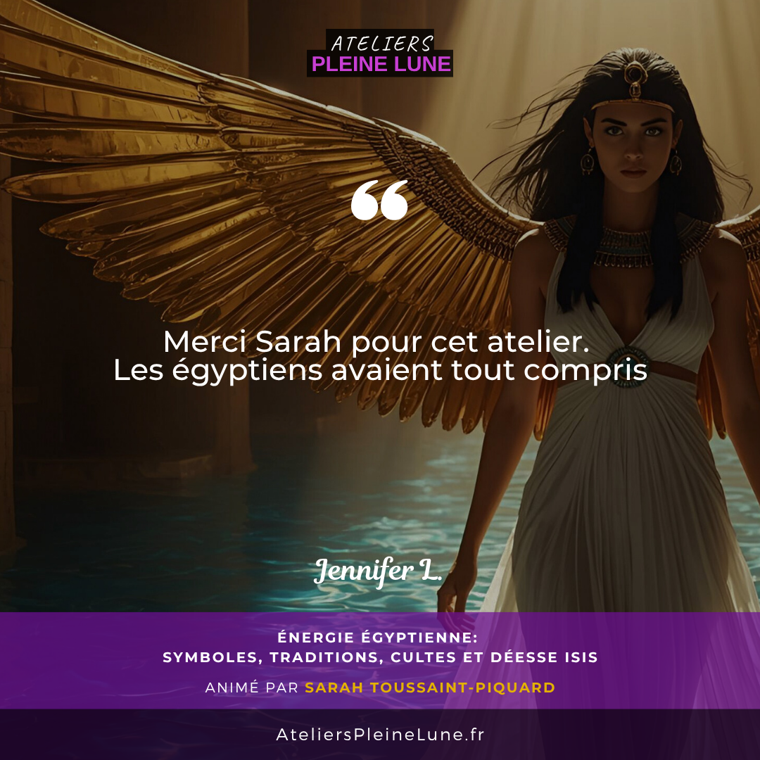 4 Avis Energie Egyptienne Sarah Toussaint Piquard Ateliers Pleine Lune