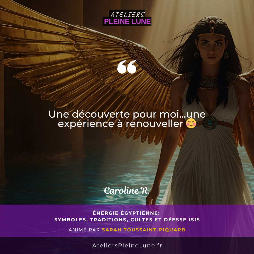 5 Avis Energie Egyptienne Sarah Toussaint Piquard Ateliers Pleine Lune