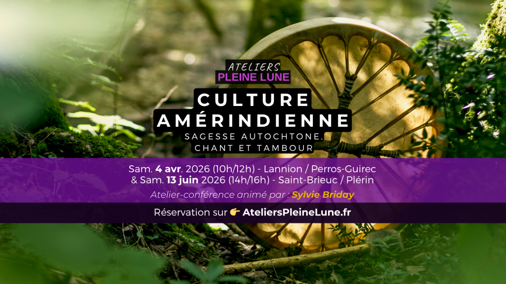 Culture amérindienne Sylvie Briday Ateliers Pleine Lune 2026