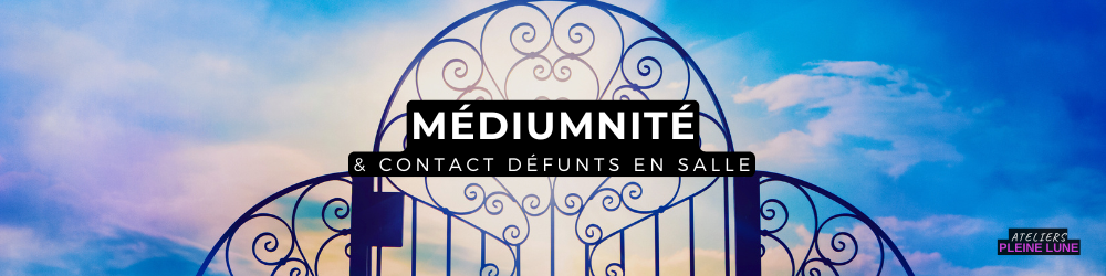 Ban smart Médiumnité et contact défunts en salle Kelly Lepage Ateliers Pleine Lune