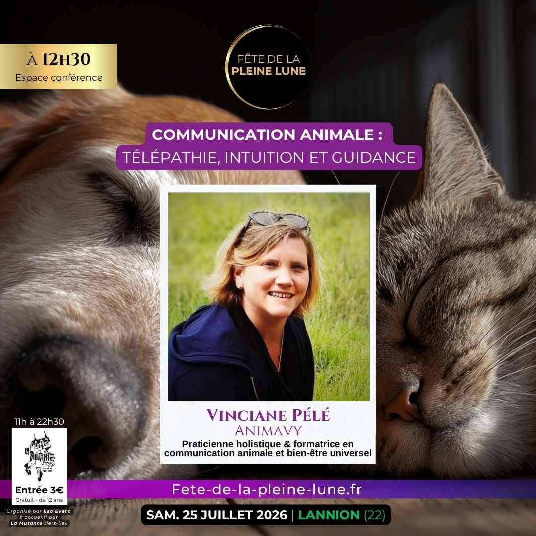 Conférence 2 Communication animale Vinciane Pélé Animavy Fete de la Pleine Lune 2026
