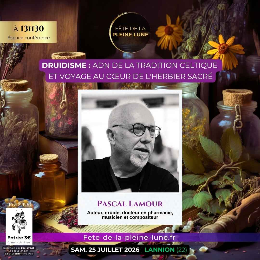Conférence 3 Druidisme Pascal Lamour Fete de la Pleine Lune 2026