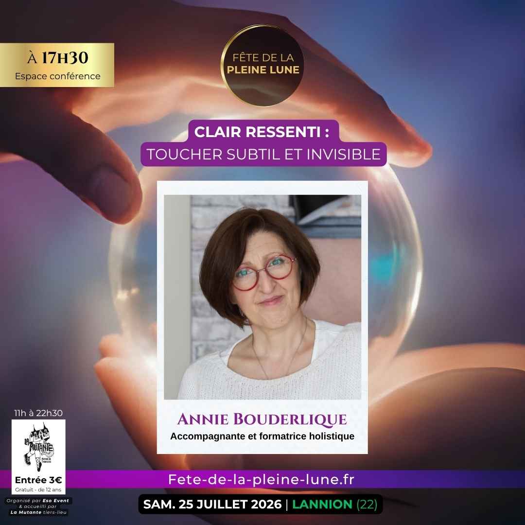 Conférence 7 Clair Ressenti Annie Bouderlique Fete de la Pleine Lune 2026